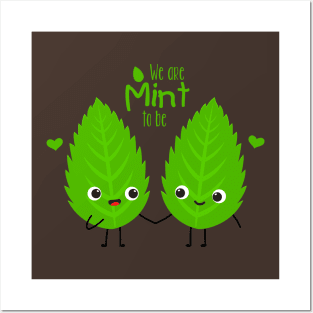 We are mint to be Posters and Art